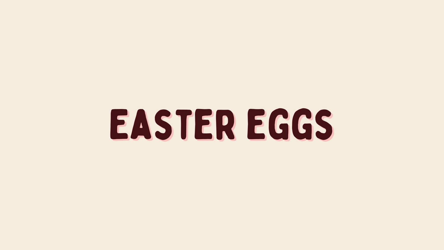 Easter Eggs